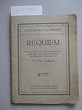  Requiem für gem. Chor (gr. u. kl. Chor) Bariton-Solo, Orchester und Orgel. Op. 38 - Text der Messe und deutsche Uebersetzung nebst einer analyt. Einführung u. allgem. Einleitung von Dr. Fritz Volbach