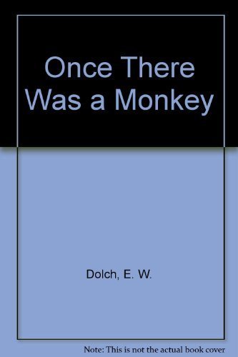 Once There Was a Monkey by Dolch, E. W. (1962) ... B010WI81OQ Book Cover