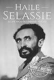 haile selassie tod  Haile Selassie: A Life from Beginning to End