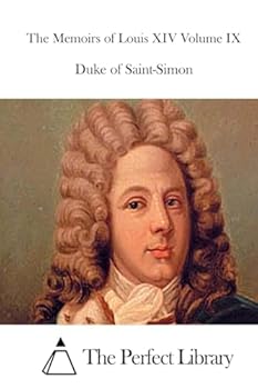 M�moires Complets Et Authentiques Du Duc De Saint-simon Sur Le Si�cle De Louis Xiv Et La R�gence, Volume 9...