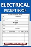 Electrical Receipt Book: Electrical Services Receipt Form | Electrician Receipt Book | 50 Forms Single-Sided Sheets