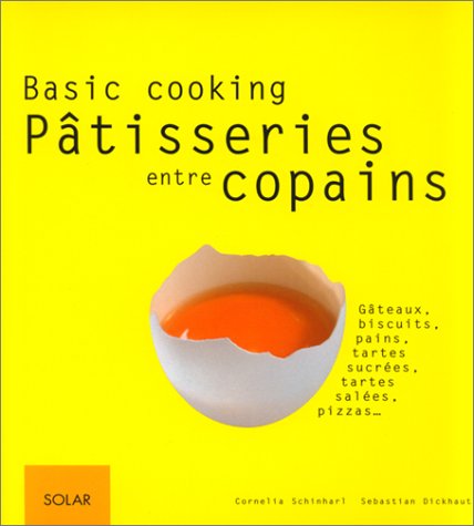 Patisseries Entre Copains. Basic Cooking