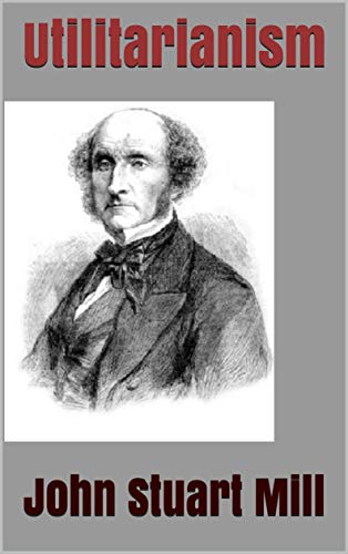 Utilitarianism (English Edition)