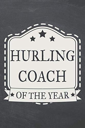 Hurling Coach of the Year: Hurling Notebook or Journal - Size 6 x 9 - 110 Dot Grid Pages - Office Equipment, Supplies - Funny Hurling Gift Idea for Christmas or Birthday