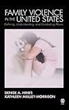 Family Violence in the United States: Defining, Understanding, and Combating Abuse