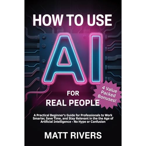 How to Use AI (for Real People) Audiolibro Por Matt Rivers arte de portada