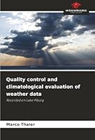 Quality control and climatological evaluation of weather data 620236291X Book Cover