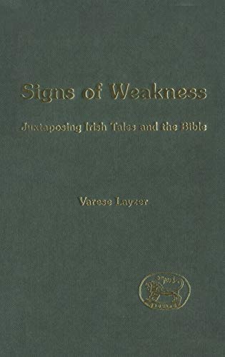 Signs of Weakness: Juxtaposing Irish Tales and the Bible
