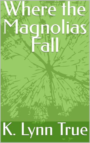 Where the Magnolias Fall (English Edition)