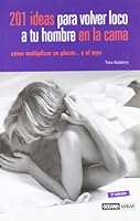201 Ideas Para Volver Loco a Tu Hombre En La Cama 8475562485 Book Cover
