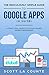 The Ridiculously Simple Guide to Google Apps (G Suite): A Practical Guide to Google Drive Google Docs, Google Sheets, Google Slides, and Google Forms