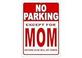 Rogue River Tactical Funny Sarcastic No Parking Except for Mom Metal Tin Sign Wall Decor Man Cave Bar Office Garage No Parking Sign Mother