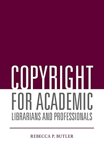 Copyright for Academic Librarians and Professionals