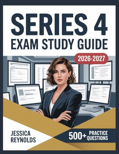 Series 4 Exam Study Guide 2026-2027: Comprehensive Concept Review with Practice Question Set, Full Answer Keys, and Solutions cover