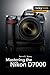 Mastering the Nikon D7000