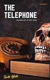  The Telephone: Please Let It Not Ring
