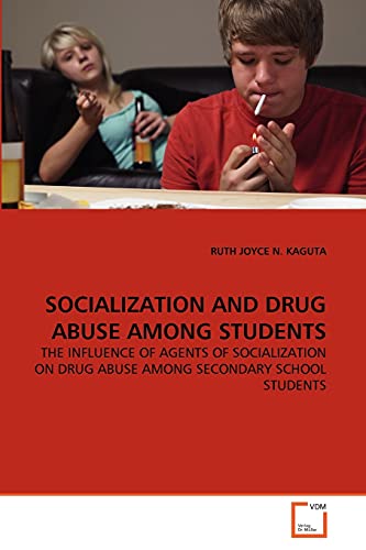 SOCIALIZATION AND DRUG ABUSE AMONG STUDENTS: THE INFLUENCE OF AGENTS OF SOCIALIZATION ON DRUG ABUSE AMONG SECONDARY SCHOOL STUDENTS