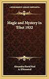 Magic and Mystery in Tibet 1932