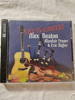 Audio CD Alex Beaton Live in Concert. with Alasdair Fraser and Eric Rigler Book