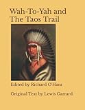 Wah-To-Yah and The Taos Trail: Edited by Richard O'Hara