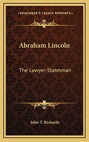 Abraham Lincoln: The Lawyer-Statesman