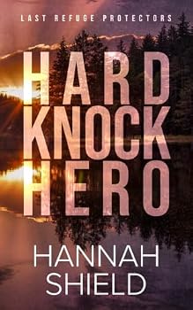 Hard Knock Hero - Book #1 of the Last Refuge Protectors