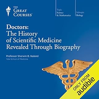 Doctors: The History of Scientific Medicine Revealed Through Biography cover art