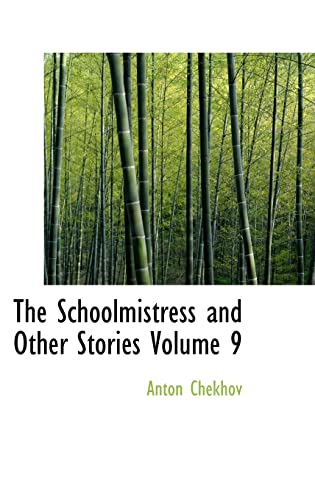The Schoolmistress and Other Stories Volume 9