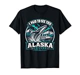 I Paid to See This Alaska Cruise Whale Northern Lights T-Shirt