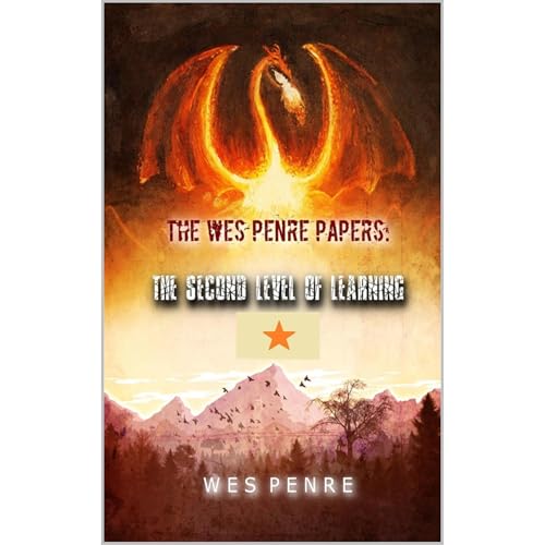 The Wes Penre Papers: The Second Level of Learning (The Wes Penre Papers Chronicles) Audiobook By Wes Penre cover art