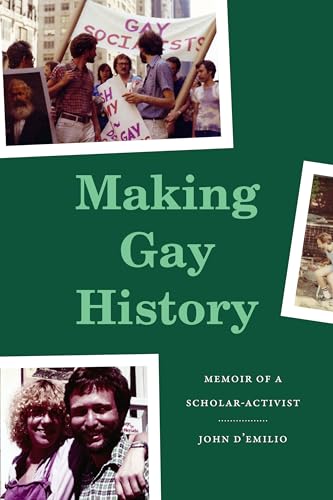 Making Gay History: Memoir of a Scholar-Activist