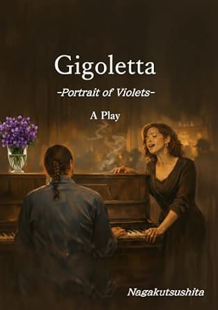 Gigoletta : Portrait of Violets: A Play