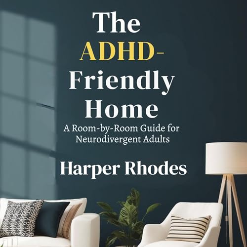 Page de couverture de The ADHD-Friendly Home