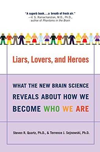 Liars, Lovers, and Heroes: What the New Brain Science Reveals About How We Become Who We Are – Understanding Cultural Biology and the Ancient Systems Behind Our Humanity