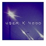 Uber x 4000 [Explicit]