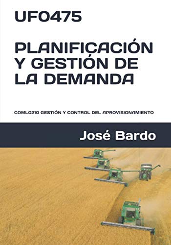 UF0475 PLANIFICACI�N Y GESTI�N DE LA DEMANDA: COML0210 GESTI�N Y CONTROL DEL APROVISIONAMIENTO