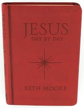 Jesus Day By Day by Beth Moore (2013, Leatherbound)