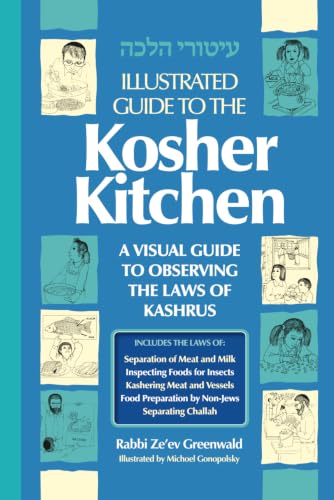 Illustrated Guide to the Kosher Kitchen: A Visual Guide to Observing the Laws Of Kashrus