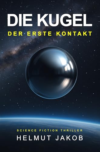 DIE KUGEL: Der erste Kontakt