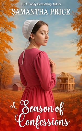 A Season of Confessions (Amish Bonnet Sisters: Legacy of Faith Book 5)