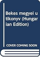 Békés megyei útikönyv 9632435036 Book Cover
