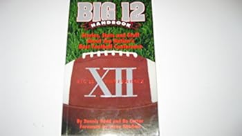 Paperback Big 12 Handbook: Stories, Stats & Stuff About the Nation's Best Football Conference Book