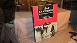  1944, la victoire : du débarquement à la Libération