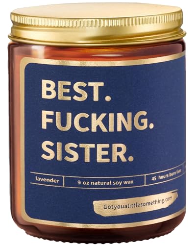Got You A Little Something Gifts for Sister - Best Sister Ever Lavender Soy Candle ; Sister Birthday Gift Idea from Little Sisters, Big Sis, Step Sister or Older Brother ; Funny Sister Candle (9oz)