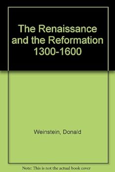 Paperback The Renaissance and the Reformation, 1300-1600 Book