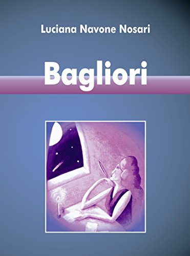 BAGLIORI: Poesie BAGLIORI: Poesie