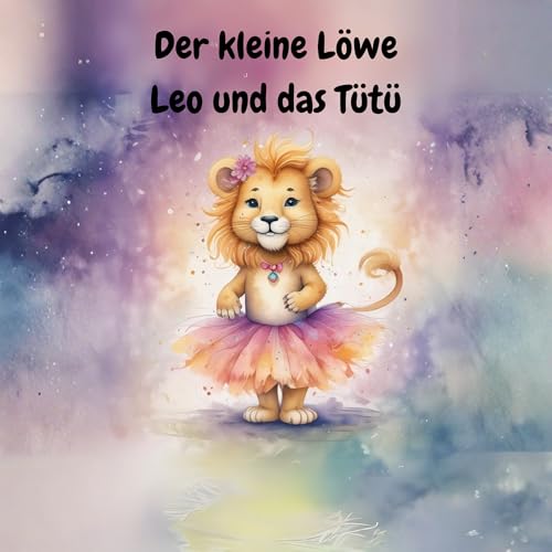 Der kleine L&ouml;we Leo und das T&uuml;t&uuml;