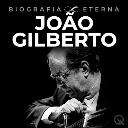 『Jo&atilde;o Gilberto - Biografia Eterna』のカバーアート