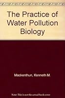 The practice of water pollution biology B0006CS1M6 Book Cover