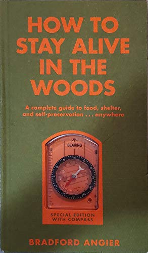 how to stay alive in the woods: a complete guid... B07R7HVML6 Book Cover